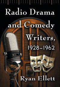Produktbild: Radio Drama and Comedy Writers, 1928-1962