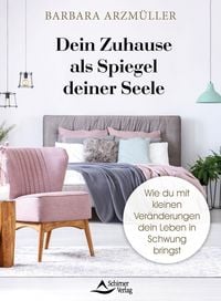 Produktbild: Dein Zuhause als Spiegel deiner Seele