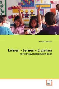 Produktbild: Seebauer, R: Lehren - Lernen - Erziehen