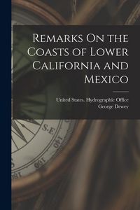 Produktbild: Remarks On the Coasts of Lower California and Mexico