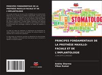 Produktbild: Principes Fondamentaux De La Proth&egrave;se Maxillo-Faciale Et De L'implantologie