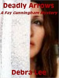 Produktbild: Deadly Arrows (A Fay Cunningham Mystery-Book 2)