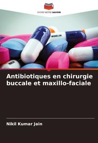 Produktbild: Antibiotiques en chirurgie buccale et maxillo-faciale