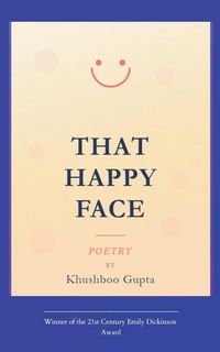 Produktbild: That Happy Face Poems from the unseen side of a smiling face