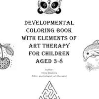 Produktbild: Developmental Coloring Book with Elements of Art Therapy for Children Aged 3-8