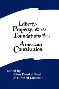 Produktbild: Liberty, Property, and the Foundations of the American Constitution