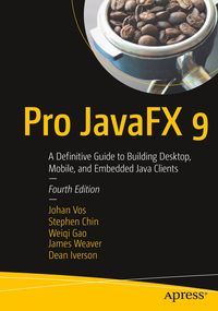 Bild vom Artikel Pro JavaFX 9 vom Autor Johan Vos