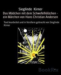 Produktbild: Das M&auml;dchen mit dem Schwefelh&ouml;lzchen - ein M&auml;rchen von Hans Christian Andersen