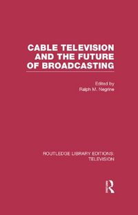 Produktbild: Cable Television and the Future of Broadcasting