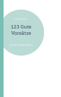 Produktbild: 123 Gute Vors&auml;tze