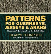 Produktbild: Patterns for Guernseys, Jerseys & Arans