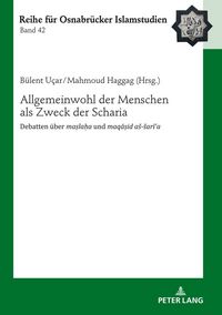 Produktbild: Allgemeinwohl der Menschen als Zweck der Scharia