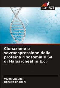 Produktbild: Clonazione e sovraespressione della proteina ribosomiale S4 di Haloarcheal in E.c.