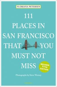 Produktbild: 111 Places in San Francisco that you must not miss