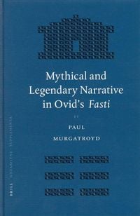 Produktbild: Mythical and Legendary Narrative in Ovid's Fasti