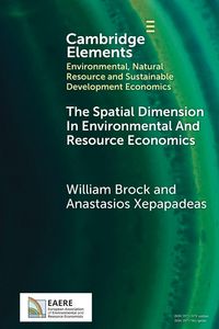 Produktbild: The Spatial Dimension In Environmental and Resource Economics