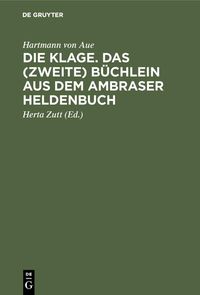 Produktbild: Die Klage. Das (zweite) B&uuml;chlein aus dem Ambraser Heldenbuch