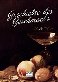 Produktbild: Geschichte des Geschmacks