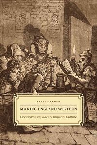 Produktbild: Makdisi, S: Making England Western - Occidentalism, Race, an