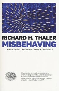 Produktbild: Misbehaving. La nascita dell'economia comportamentale