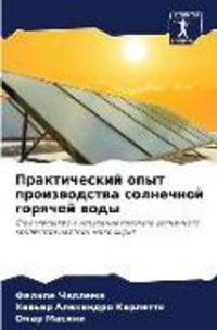 Produktbild: Prakticheskij opyt proizwodstwa solnechnoj gorqchej wody