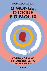 Produktbild: O monge, o iogue e o faquir