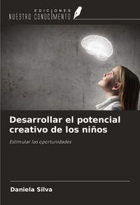 Produktbild: Desarrollar el potencial creativo de los ni&ntilde;os