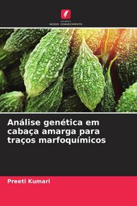 Produktbild: Kumari, P: An&aacute;lise gen&eacute;tica em caba&ccedil;a amarga para tra&ccedil;os mar