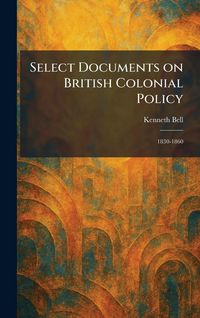 Produktbild: Select Documents on British Colonial Policy