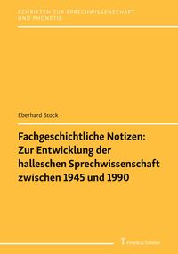 Bild vom Artikel Fachgeschichtliche Notizen: Zur Entwicklung der halleschen Sprechwissenschaft zwischen 1945 und 1990 vom Autor Eberhard Stock