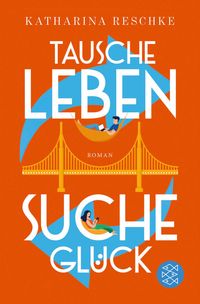 Produktbild: Tausche Leben - Suche Gl&uuml;ck