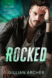 Produktbild: Rocked (Tin Gods Rock Stars, #1)