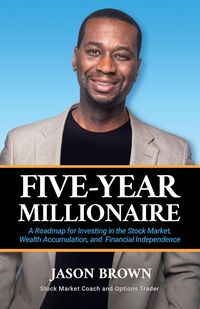 Produktbild: Five-Year Millionaire: A Roadmap for Investing in the Stock Market, Wealth Accumulation, and Financial Independence