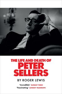 Produktbild: Lewis, R: Life and Death of Peter Sellers