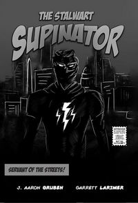 Produktbild: The Stalwart Supinator: Servant of the Streets! (Tangled Eons, #3)