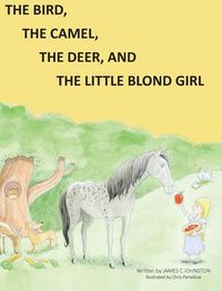 Produktbild: The Bird, the Camel, the Deer and the Little Blond Girl