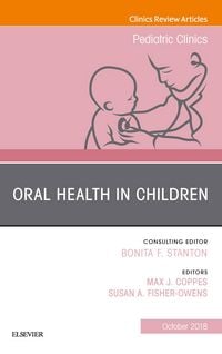 Produktbild: Oral Health in Children, An Issue of Pediatric Clinics of North America