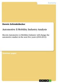 Produktbild: Automotive E-Mobility. Industry Analysis