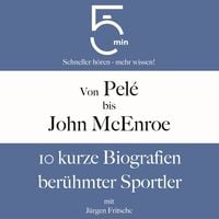 Produktbild: Von Pel&eacute; bis John McEnroe: 10 kurze Biografien ber&uuml;hmter Sportler