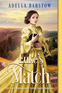 Produktbild: Luke's Match (Dry Creek Matrimonial & Sewing Society, #2)