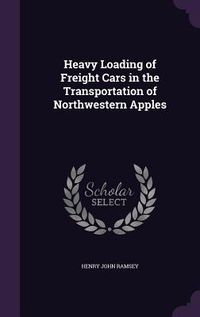 Produktbild: Heavy Loading of Freight Cars in the Transportation of Northwestern Apples