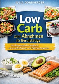 Produktbild: Low Carb zum Abnehmen f&uuml;r Berufst&auml;tige