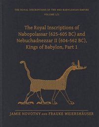 Produktbild: The Royal Inscriptions of Nabopolassar (625-605 BC) and Nebuchadnezzar II (604-562 BC), Kings of Babylon, Part 1