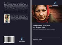 Produktbild: De politiek van (on) moederschap