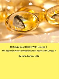 Produktbild: Optimize Your Health With Omega 3: A Beginners Guide to Optimizing Your Health With Omega 3