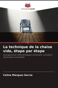 Produktbild: La technique de la chaise vide, &eacute;tape par &eacute;tape