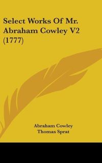 Produktbild: Select Works Of Mr. Abraham Cowley V2 (1777)