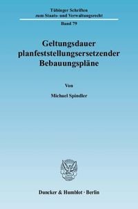 Produktbild: Geltungsdauer planfeststellungsersetzender Bebauungspl&auml;ne.