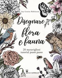 Produktbild: Disegnare flora e fauna. 20 meravigliosi tutorial passo passo