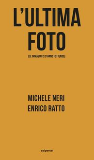 Produktbild: L' ultima foto (le immagini ci stanno fottendo)